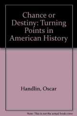 9780837193342-0837193346-Chance or Destiny: Turning Points in American History