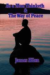 9781934451168-1934451169-As a Man Thinketh & the Way of Peace