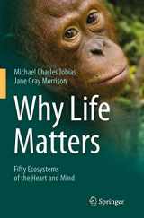 9783319354668-3319354663-Why Life Matters: Fifty Ecosystems of the Heart and Mind