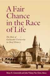 9781563683954-1563683954-A Fair Chance in the Race of Life: The Role of Gallaudet University in Deaf History