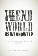 9781849351867-1849351864-The End of the World as We Know It?: Crisis, Resistance, and the Age of Austerity