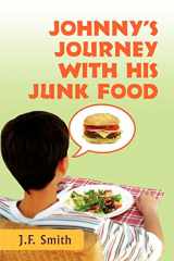 9780595442942-0595442943-Johnny's Journey with his Junk Food