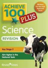9781783395552-1783395559-Achieve 100+ Science Revision (Achieve Key Stage 2 Sats Revision)