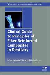 9780081006078-0081006071-Clinical Guide to Principles of Fiber-Reinforced Composites in Dentistry (Woodhead Publishing Series in Biomaterials)