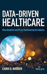 9781118772218-1118772210-Data-Driven Healthcare: How Analytics and Bi Are Transforming the Industry (Wiley & SAS Business)