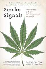 9781439102619-1439102619-Smoke Signals: A Social History of Marijuana - Medical, Recreational and Scientific