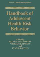 9780306451478-0306451476-Handbook of Adolescent Health Risk Behavior (Issues in Clinical Child Psychology)
