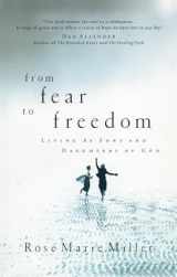 9780877882596-0877882592-From Fear to Freedom: Living as Sons and Daughters of God