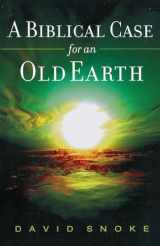 9780801066191-0801066190-A Biblical Case for an Old Earth