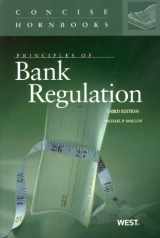 9780314194565-0314194568-Principles of Bank Regulation (Concise Hornbook Series)
