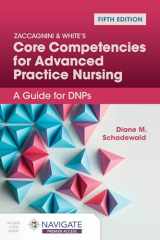 9781284288391-1284288390-Zaccagnini & White's Core Competencies for Advanced Practice Nursing: A Guide for DNPs