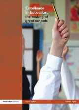 9781843122135-1843122138-Excellence in Education: The Making of Great Schools