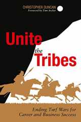 9781430251101-1430251107-Unite the Tribes: Ending Turf Wars for Career and Business Success
