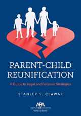9781641056045-1641056045-Parent-Child Reunification: A Guide to Legal and Forensic Strategies