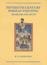 9780814774465-0814774466-Fifteenth-Century Persian Painting: Problems and Issues (Hagop Kevorkian Series NE Art)