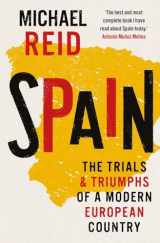 9780300260397-0300260393-Spain: The Trials and Triumphs of a Modern European Country