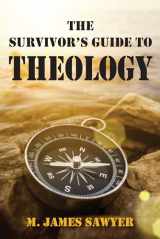 9781498294058-1498294057-The Survivor's Guide to Theology
