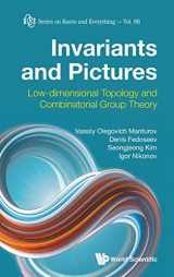 9789811220111-9811220115-Invariants and Pictures: Low-Dimensional Topology and Combinatorial Group Theory (Knots and Everything)