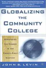 9780312295950-0312295952-Globalizing the Community College: Strategies for Change in the Twenty-First Century