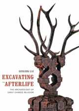 9780295994499-0295994495-Excavating the Afterlife: The Archaeology of Early Chinese Religion (Art History Publication Initiative Books)