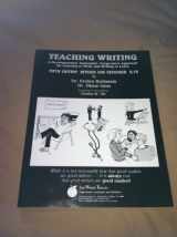 9780913935392-0913935395-Teaching Writing: A Developmental Systematic Approach/K-12