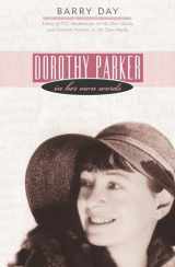 9781589790711-1589790715-Dorothy Parker: In Her Own Words
