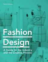 9781786275769-1786275767-Fashion Design: A Guide to the Industry and the Creative Process