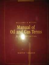 9781422407974-1422407977-Williams & Meyers Manual of Oil and Gas Terms