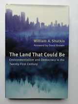 9780262194358-026219435X-The Land That Could Be: Environmentalism and Democracy in the Twenty-First Century (Urban and Industrial Environments)