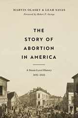 9781433580444-1433580446-The Story of Abortion in America: A Street-Level History, 1652–2022