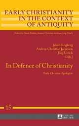 9783631623831-3631623836-In Defence of Christianity: Early Christian Apologists (Early Christianity in the Context of Antiquity)