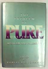 9780195059809-0195059808-The Problem of Pure Consciousness: Mysticism and Philosophy