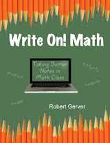 9781623964061-1623964067-WRITE ON! MATH: Taking Better Notes in Math Class (NA)