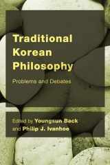 9781786601858-1786601850-Traditional Korean Philosophy: Problems and Debates (CEACOP East Asian Comparative Ethics, Politics and Philosophy of Law)