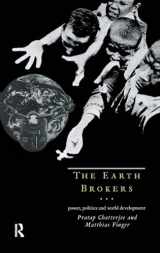 9781138163652-1138163651-The Earth Brokers: Power, Politics and World Development