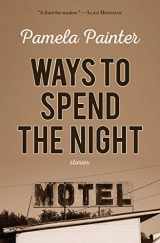 9781938126352-1938126351-Ways to Spend the Night
