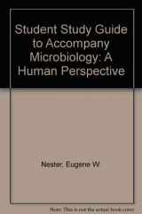 9780697286055-0697286053-Student Study Guide to Accompany Microbiology: A Human Perspective