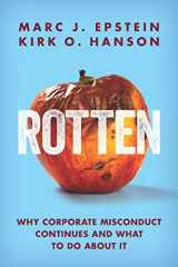 9781735336114-1735336114-Rotten: Why Corporate Misconduct Continues and What to Do about It