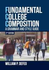 9781599426372-1599426374-Fundamental College Composition: A Grammar and Style Guide (2nd Edition)