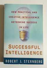9780452279063-0452279062-Successful Intelligence: How Practical and Creative Intelligence Determine Success in Life