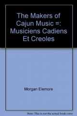 9780292750784-0292750781-The Makers of Cajun Music: Musiciens cadiens et creoles (English and French Edition)