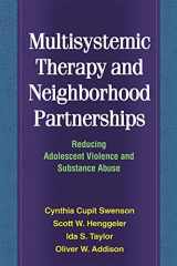 9781593851095-159385109X-Multisystemic Therapy and Neighborhood Partnerships: Reducing Adolescent Violence and Substance Abuse