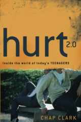 9780801039416-080103941X-Hurt 2.0: Inside the World of Today's Teenagers (Youth, Family, and Culture)