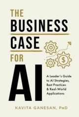 9781544528717-154452871X-The Business Case for AI: A Leader's Guide to AI Strategies, Best Practices & Real-World Applications