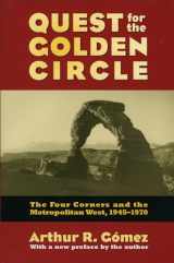 9780700610655-0700610650-Quest for the Golden Circle: The Four Corners and the Metropolitan West, 1945-1970