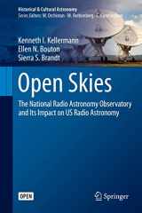 9783030323448-3030323447-Open Skies: The National Radio Astronomy Observatory and Its Impact on US Radio Astronomy (Historical & Cultural Astronomy)