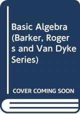9780030322198-0030322197-Basic Algebra (Barker, Rogers and Van Dyke Series)