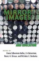 9781433102318-1433102315-Mirror Images: Popular Culture and Education (Counterpoints)