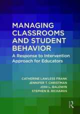 9781138723115-1138723118-Managing Classrooms and Student Behavior: A Response to Intervention Approach for Educators