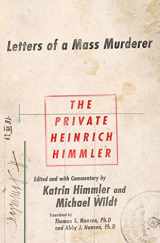 9781250064653-1250064651-The Private Heinrich Himmler: Letters of a Mass Murderer